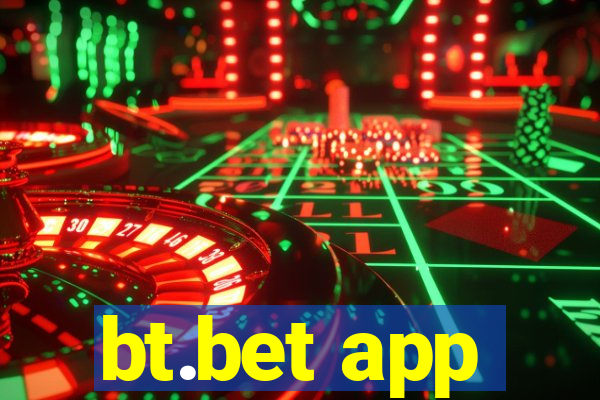 bt.bet app